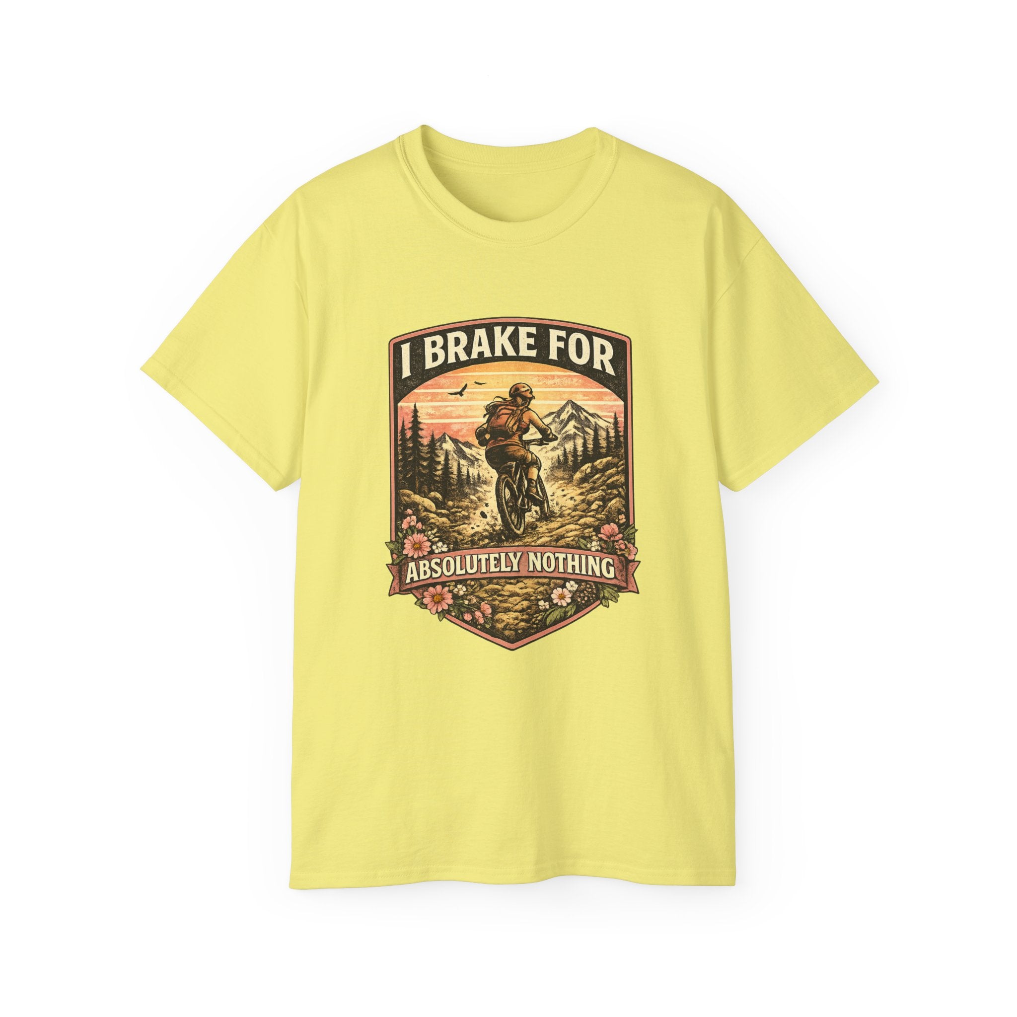 I Brake For Absolutely Nothing womans mountain biking Tee shirt  Vintage Outdoors MTB Tee