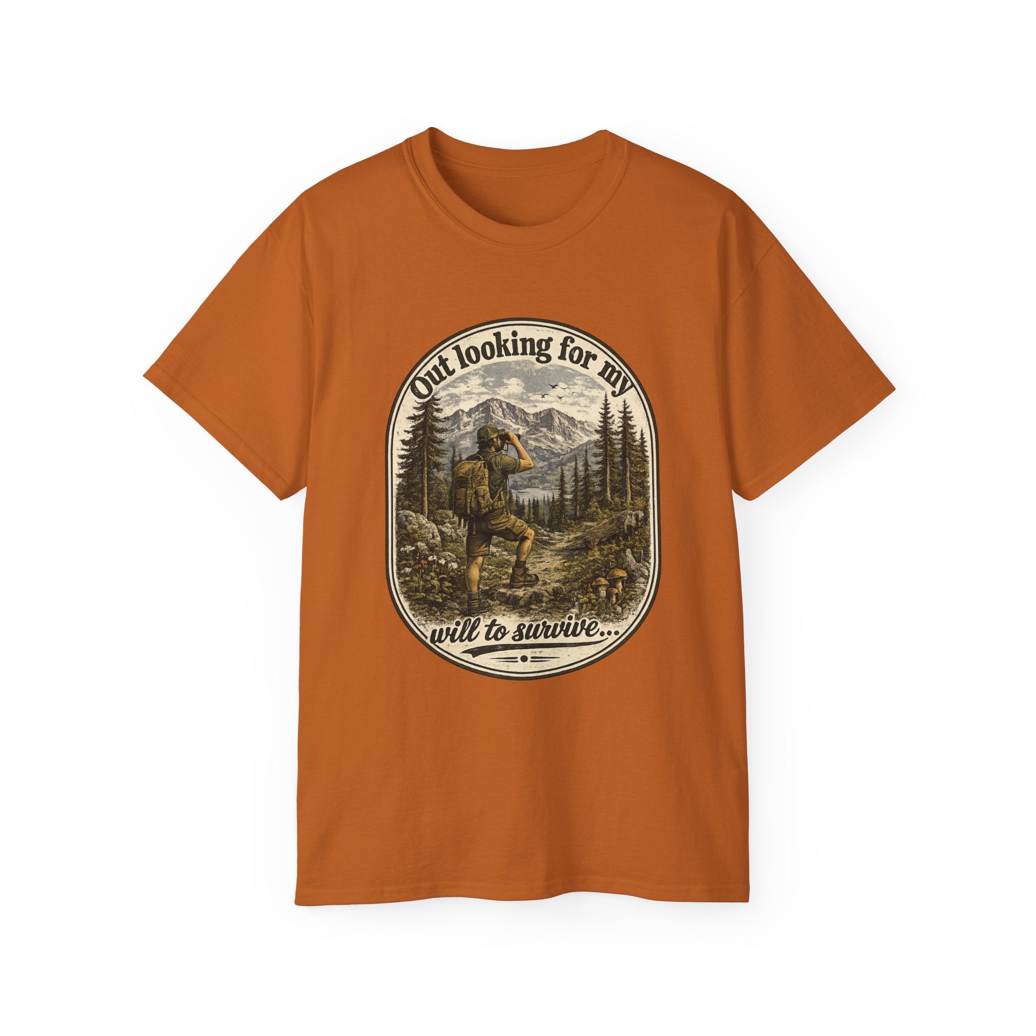 Adventure Graphic Tee — “Out Looking for My Will to Survive” Mountain Hiking Shirt