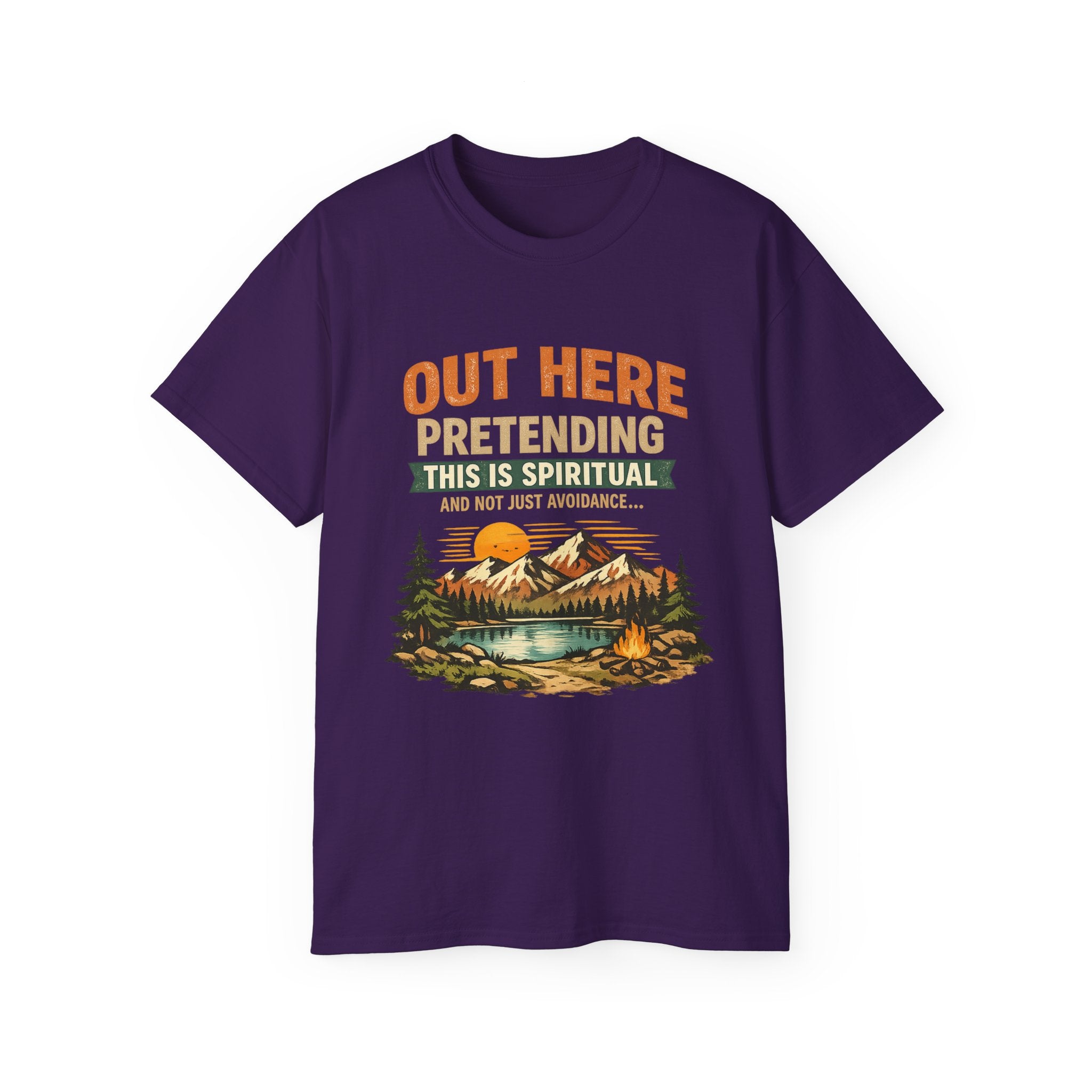 Outdoor Graphic Tee — “Out Here Pretending This Is Spiritual” Mountain Lake T‑Shirt - Because we know the truth and it's okay