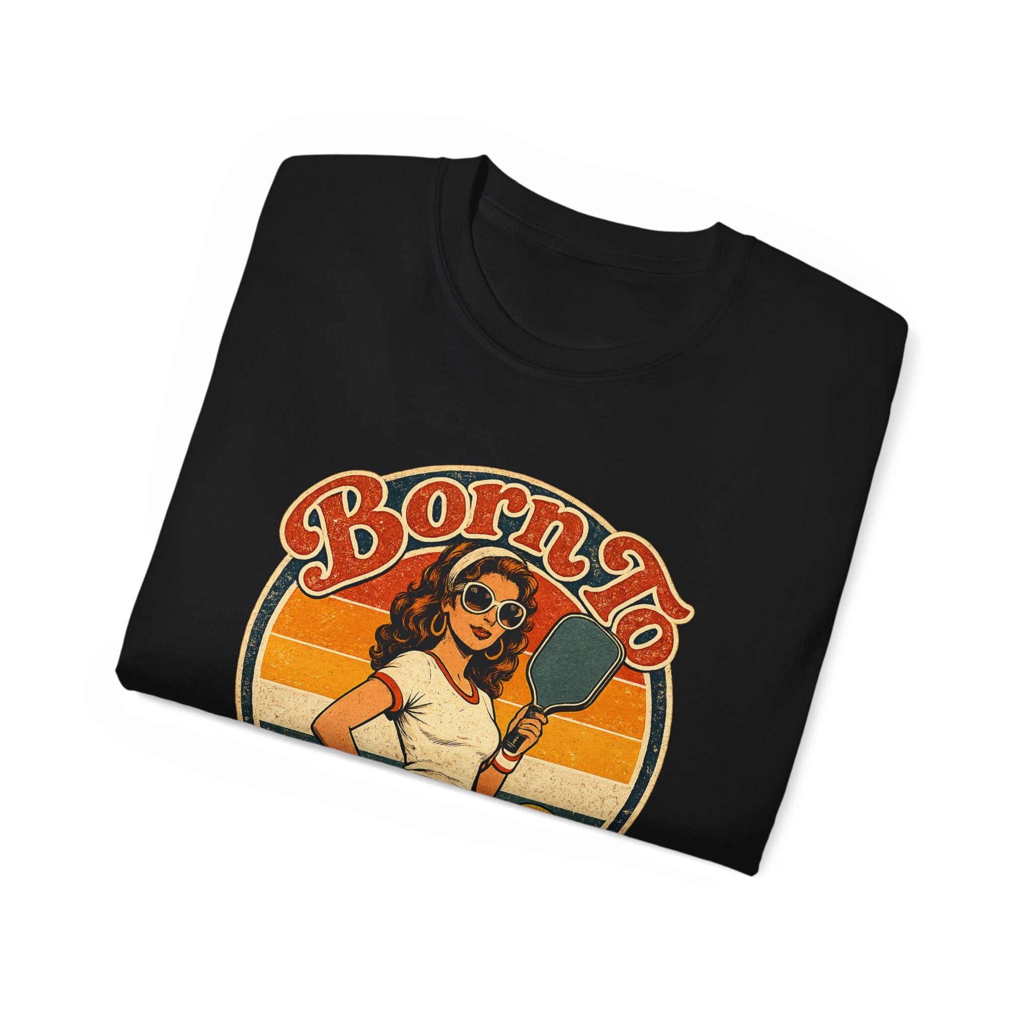 Born To Bang Pickleball Retro 70’s Tee