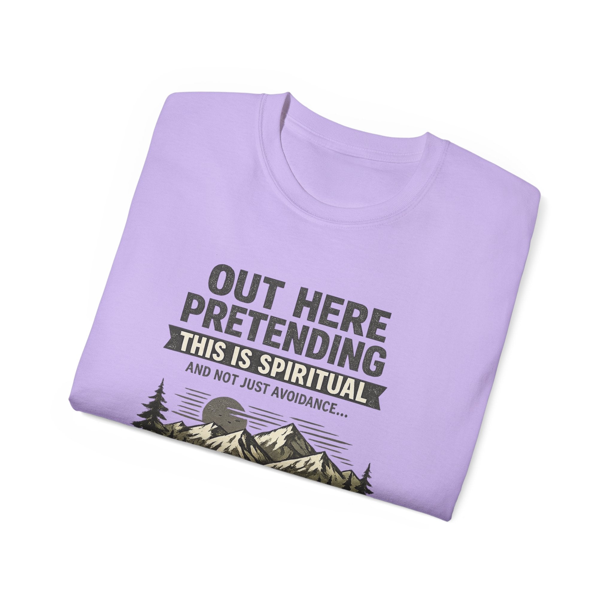 “Out Here Pretending This Is Spiritual” Mountain Camping Shirt