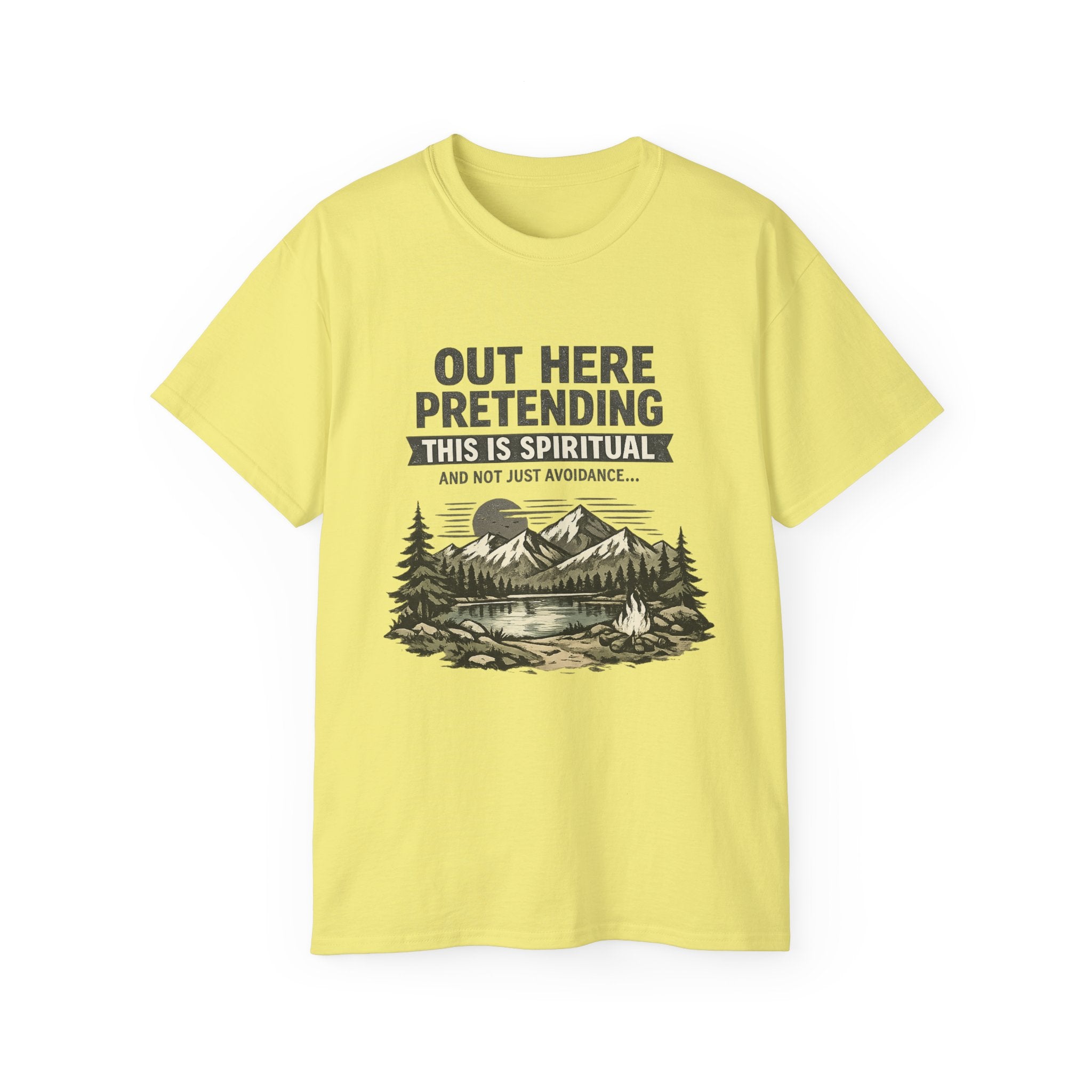 “Out Here Pretending This Is Spiritual” Mountain Camping Shirt