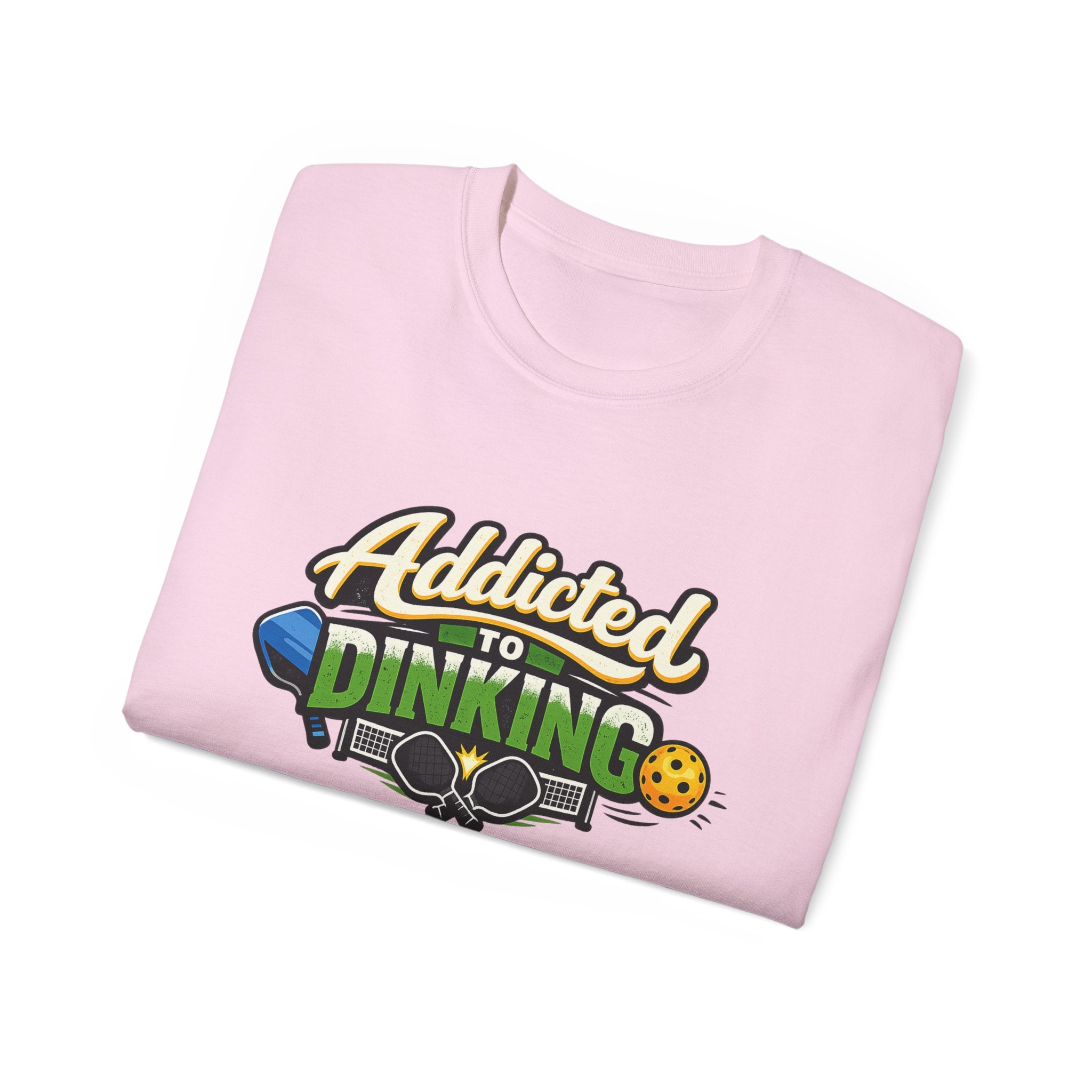 Addicted to Dinking Pickleball T-Shirt