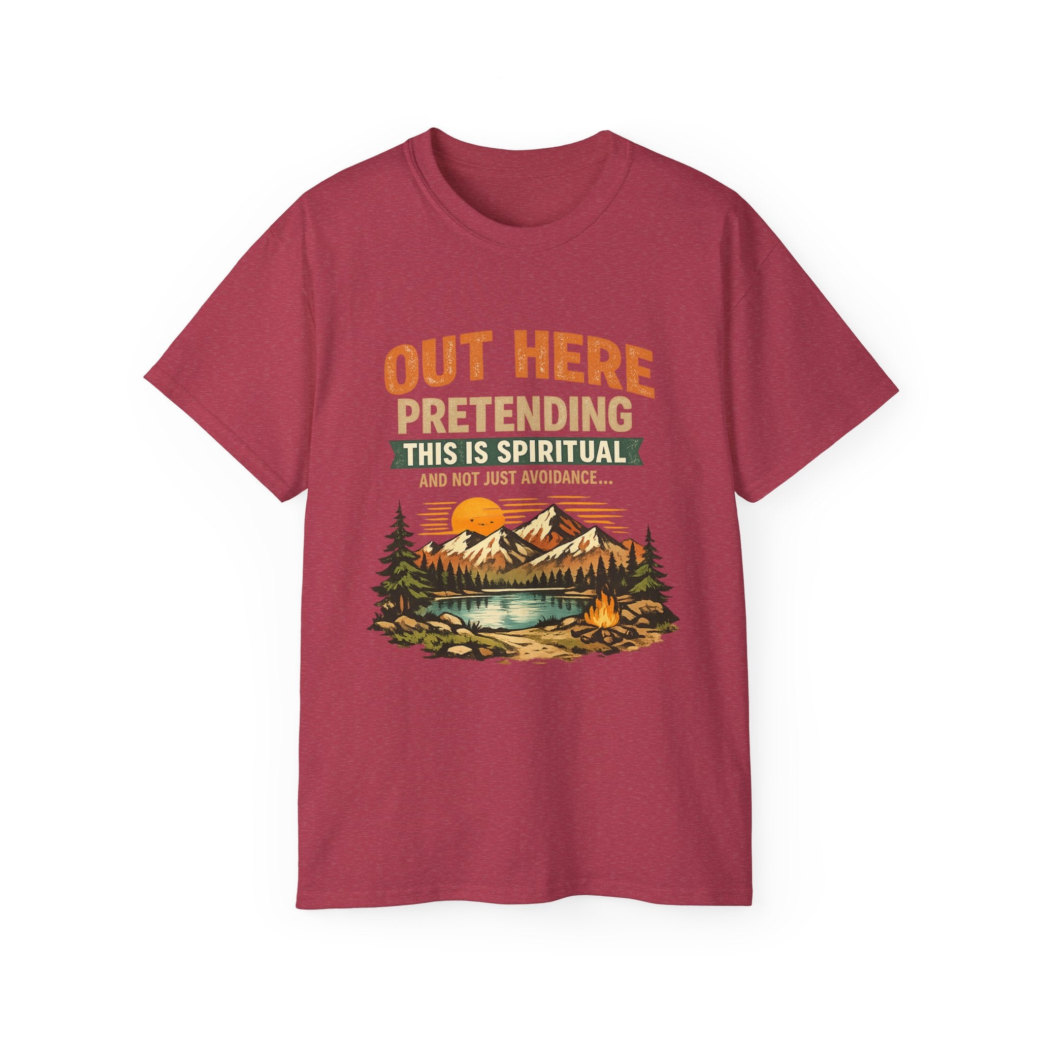 Outdoor Graphic Tee — “Out Here Pretending This Is Spiritual” Mountain Lake T‑Shirt - Because we know the truth and it's okay