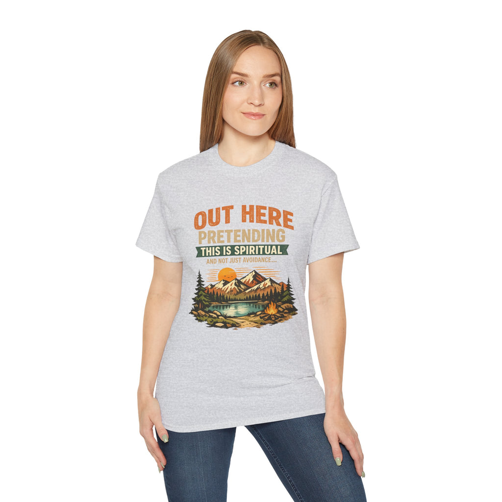 Outdoor Graphic Tee — “Out Here Pretending This Is Spiritual” Mountain Lake T‑Shirt - Because we know the truth and it's okay