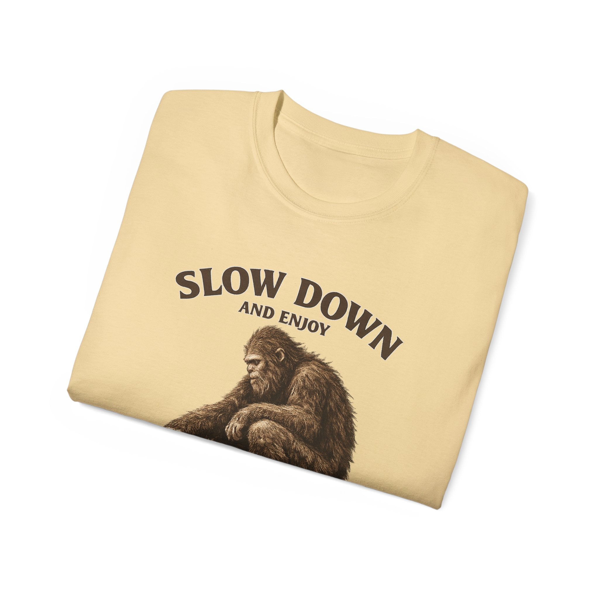 Slow Down BigFoot Tee — "Slow Down and Enjoy the Simple Pleasures of Life" Cotton T-Shirt