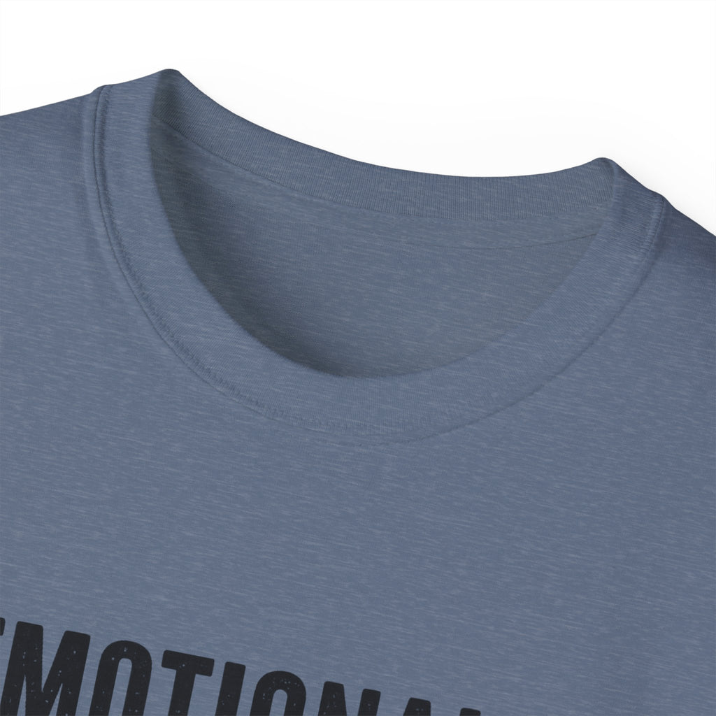 Emotionally Supported by Nature T-Shirt - Because we know the reality of our lives