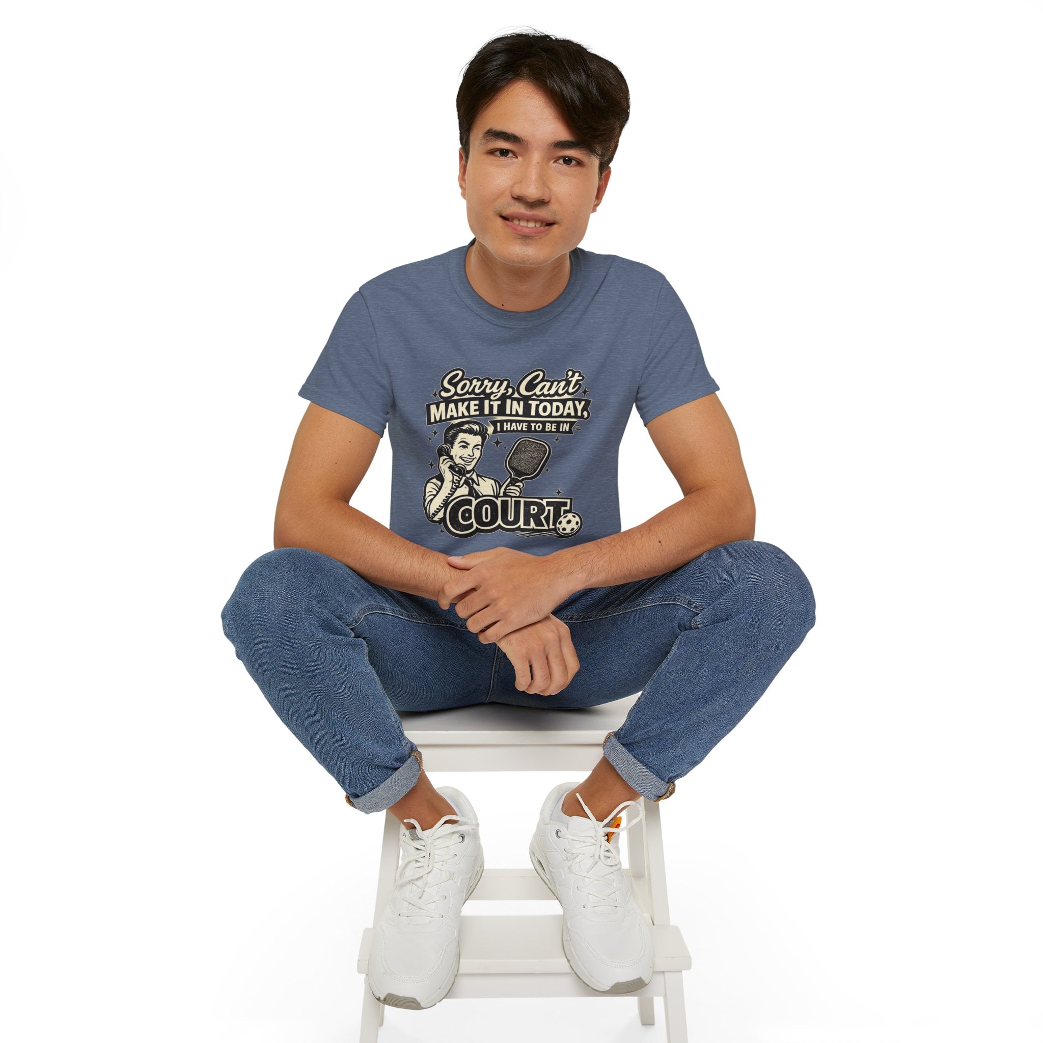 Pickleball Tee – "Sorry, Can't Make It Today I Have To Be In Court" pickleball T‑Shirt