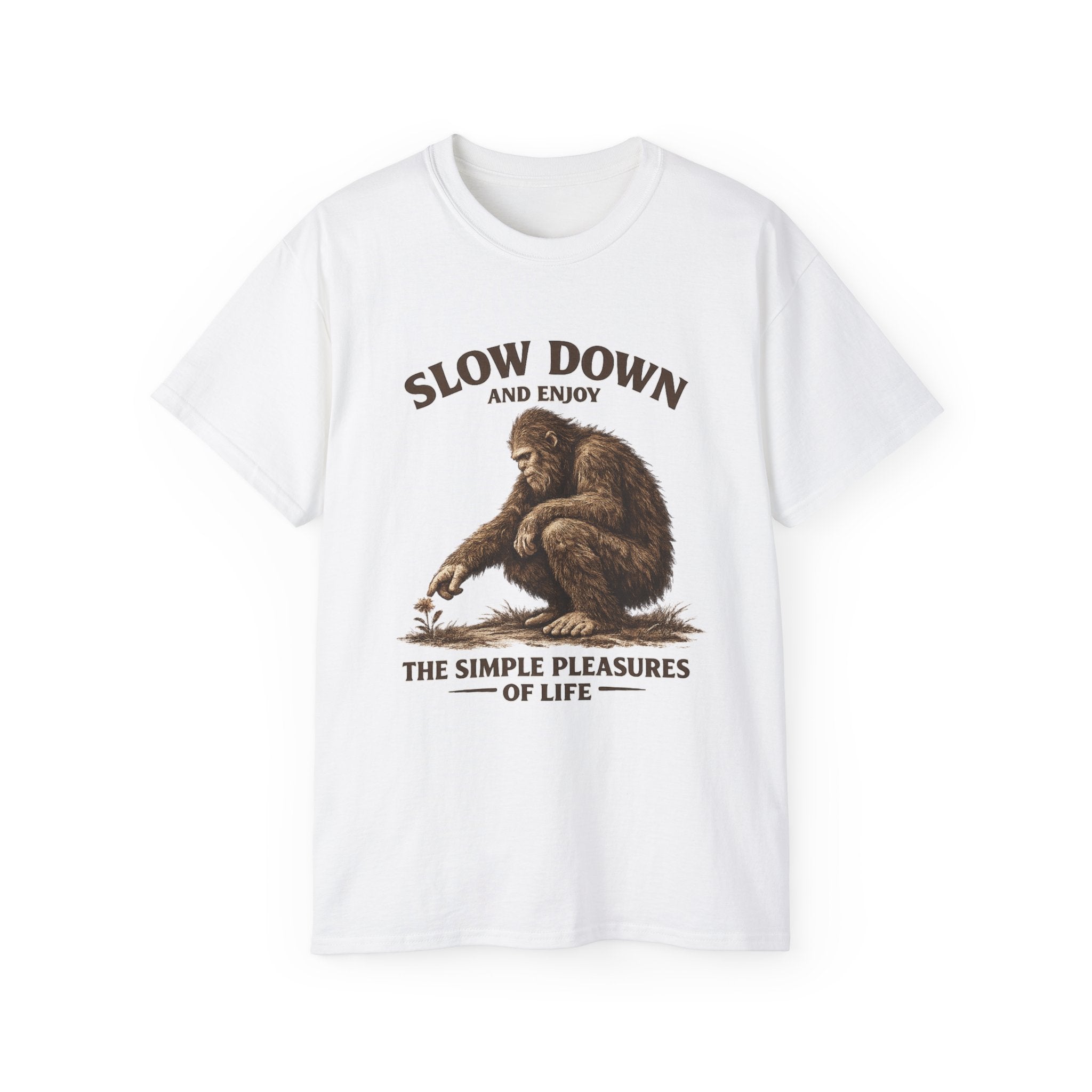 Slow Down BigFoot Tee — "Slow Down and Enjoy the Simple Pleasures of Life" Cotton T-Shirt